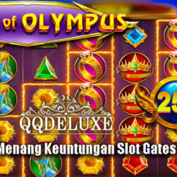 Cara Efektif Menang Keuntungan Slot Gates Of Olympus